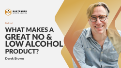 Photo for: What Makes a Great No and Low Alcohol Product | Derek Brown